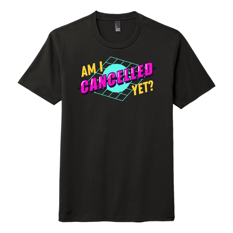 Am I Cancelled Yet? • mens crew tee